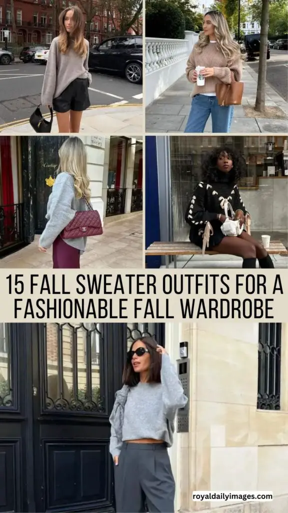 15 Chic Fall Sweater Outfits For A Fashionable Fall Wardrobe