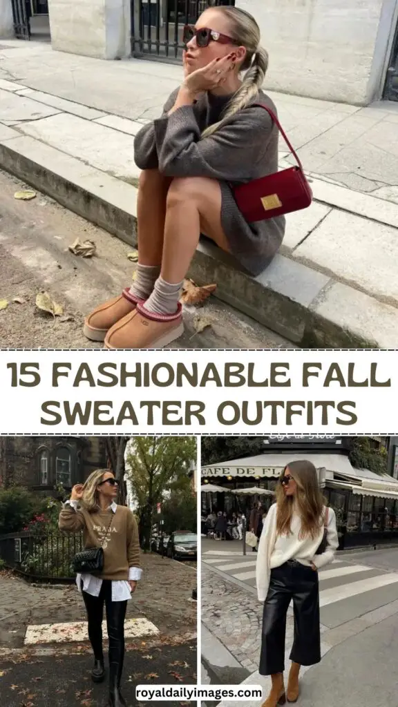 15 Chic Fall Sweater Outfits For A Fashionable Fall Wardrobe