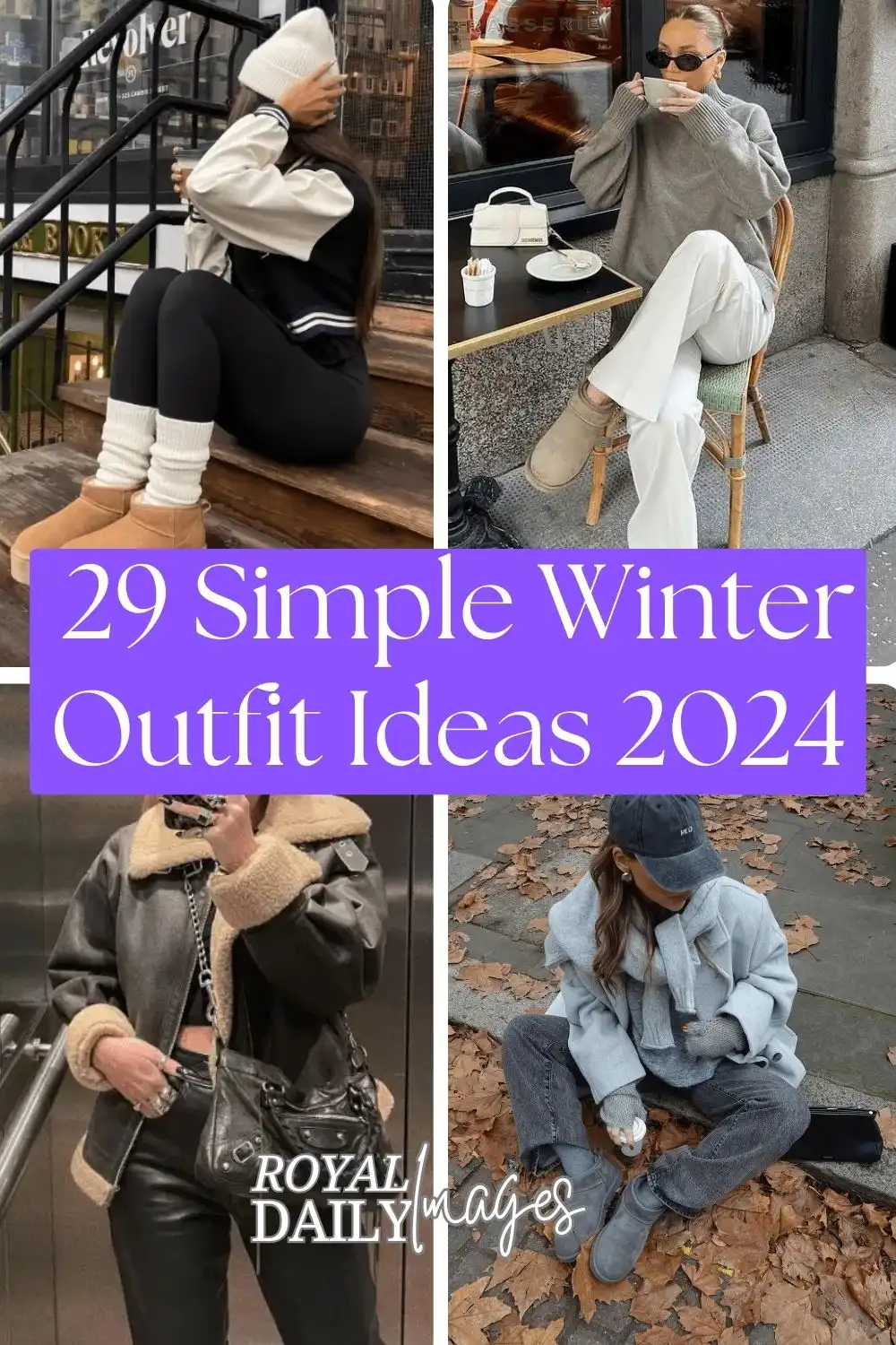 24 Simple Winter Outfits to Keep You Cozy and Chic in 2024